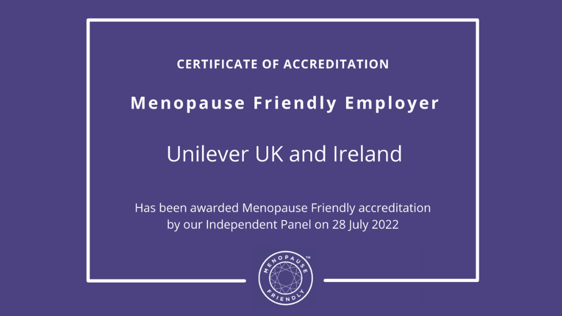 Certificate of Accreditation, Menopause Friendly Employer Unilever UKI and Ireland