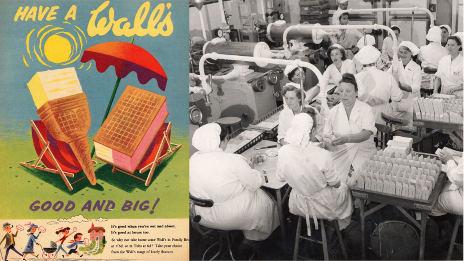 Have a Wall’s good and big’ poster with ice creams on deckchairs and a black and white picture of women in ice cream factory